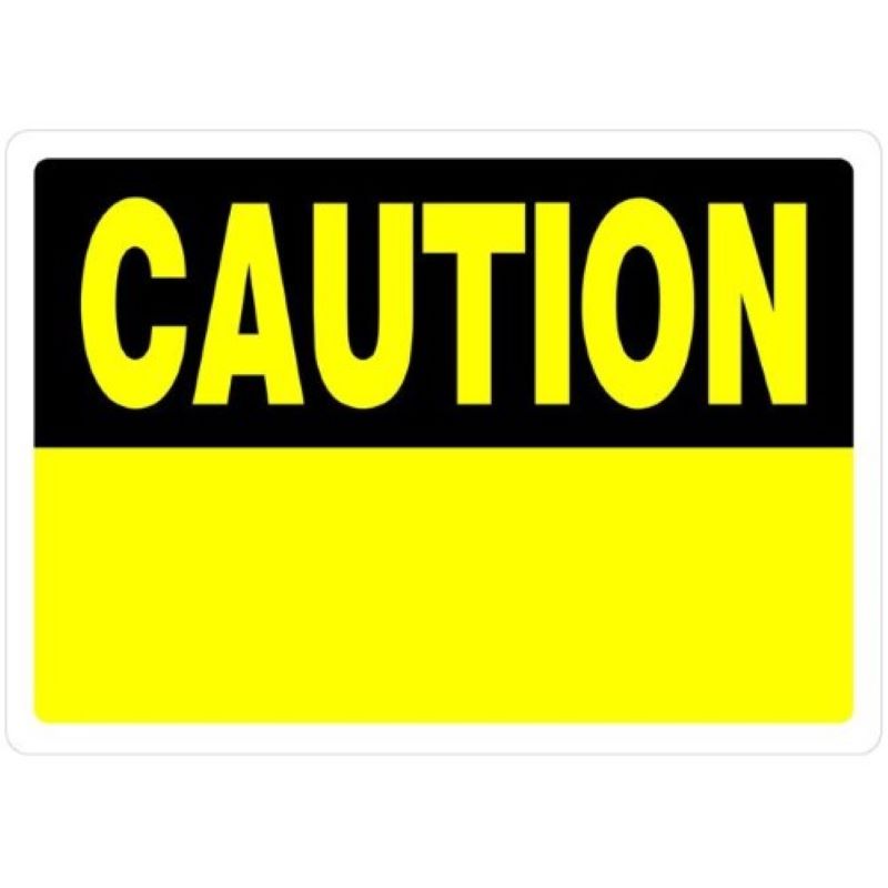 Caution Blank Aluminum Sign 10x14 inch