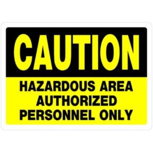 Caution Hazardous Area Aluminum Sign 10x14 inch