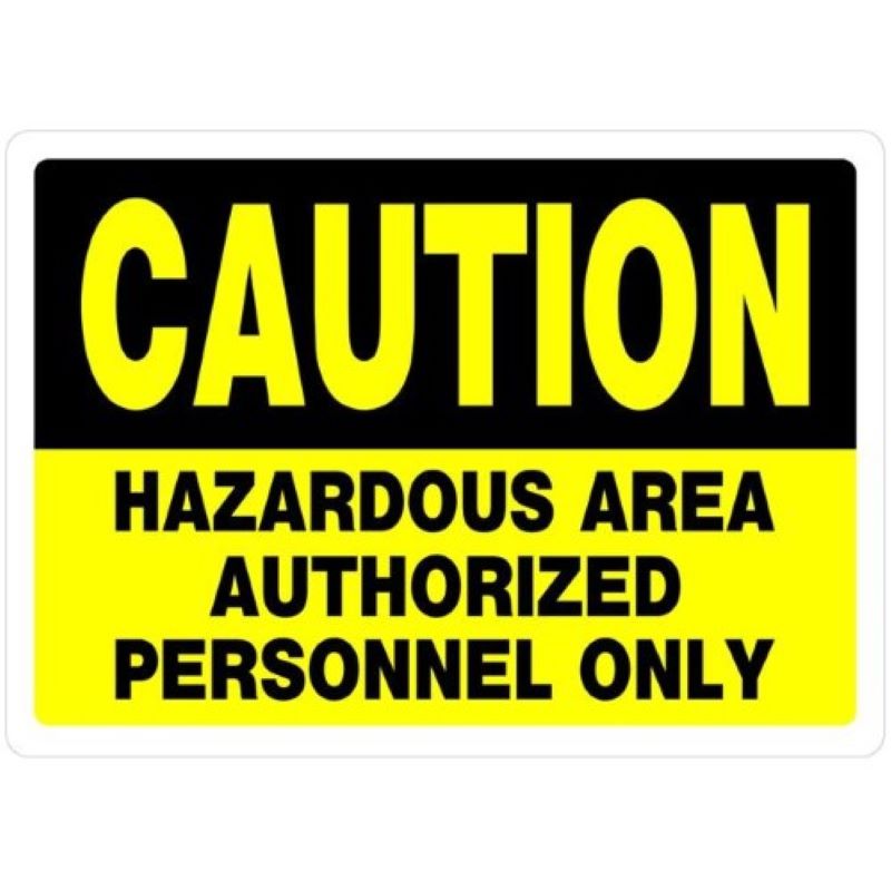 Caution Hazardous Area Aluminum Sign 10x14 inch