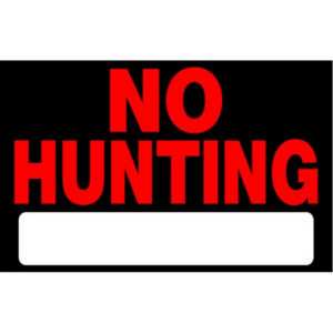 No Hunting Plastic Sign 8x12 inch